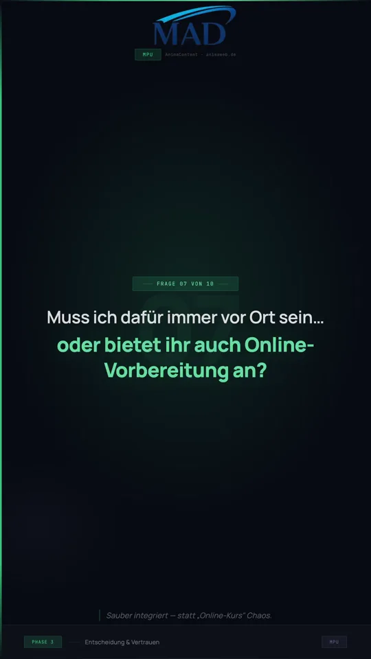 Muss ich dafür immer vor Ort sein – oder bietet ihr auch Online-Vorbereitung an?