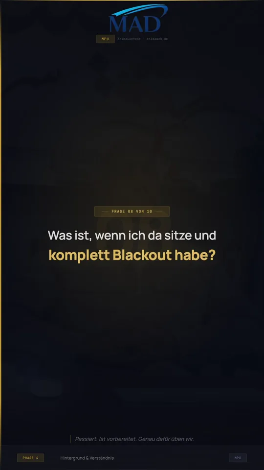 Was ist, wenn ich da sitze und komplett Blackout habe?